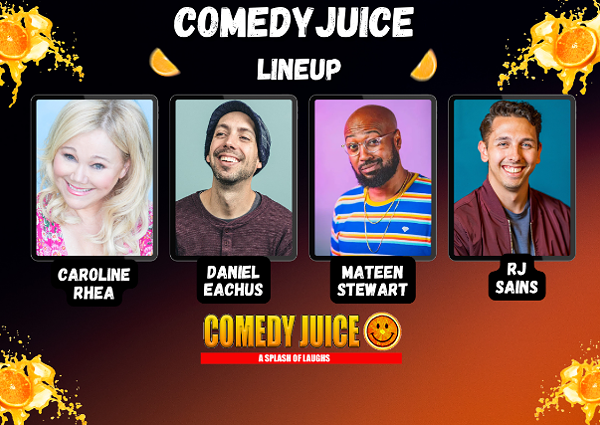 Image: Comedy Juice Featuring: Caroline Rhea, Daniel Eachus, Mateen Stewart, and more!