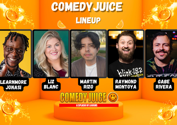 Image: Comedy Juice Featuring: Learnmore Jonasi, Liz Blanc, Martin Rizo, and more!