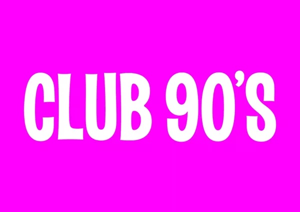 Image: Club 90's Presents Ariana Grande Night (18+ W/ ID)